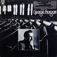 George Morgan - Remembering The Greatest Hits Of George Morgan